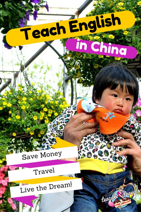 Pinterest graphic titled 'Teach English in China' with 'Save Money, Travel, Live the Dream' over a child among flowers.