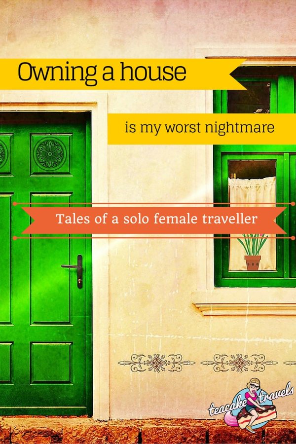Owning A House Is My Worst Nightmare