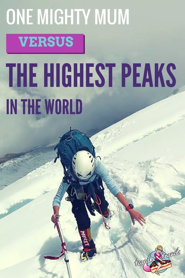 Pinterest graphic titled 'One Mighty Mum Versus The Highest Peaks In The World' over a climber ascending snow.