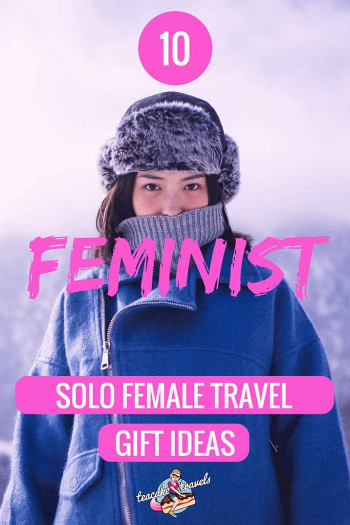 Useful Travel Gifts for Feminist AF Travelers